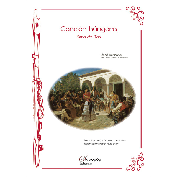 SERRANO, J.: Canción Húngara (Flute Choir)