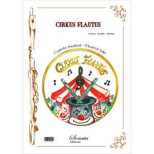 ESTEVE-ROSADO-SANCHEZ: Cirkus Flautus (Cuento musical)