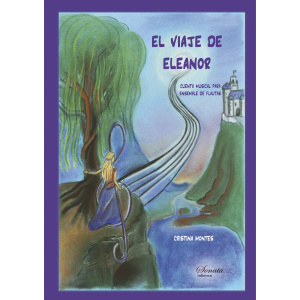 MONTES, C.: El viaje de Eleanor · Cuento musical para Ensemble de flautas