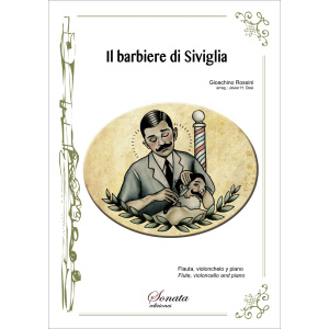 ROSSINI, G.: il barbiere di Siviglia (Flauta, cello y piano)